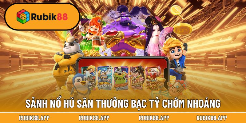 RUBIK88 | RUBIK 88 | NHÀ CÁI UY TÍN CÁ CƯỢC TRỰC TUYẾN T1/2026 48 Sảnh nổ hũ săn thưởng bạc tỷ chớm nhoáng