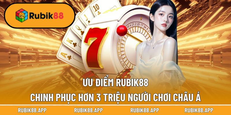 RUBIK88 | RUBIK 88 | NHÀ CÁI UY TÍN CÁ CƯỢC TRỰC TUYẾN T1/2026 45 Ưu điểm khiến giới điệu mộ công tâm đánh giá cao Rubik88