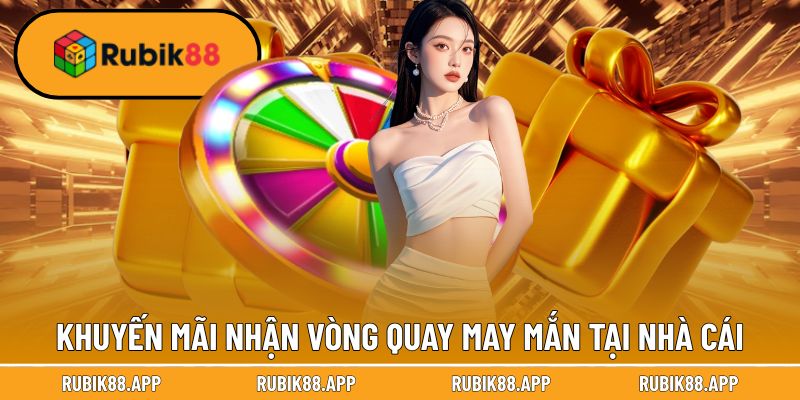 RUBIK88 | RUBIK 88 | NHÀ CÁI UY TÍN CÁ CƯỢC TRỰC TUYẾN T1/2026 51 Khuyến mãi nhận vòng quay may mắn tại nhà cái